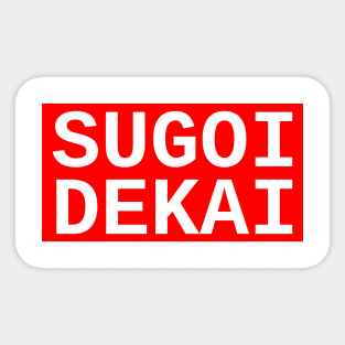 SUGOI DEKAI - Uzaki-chan wa Asobitai! Sticker